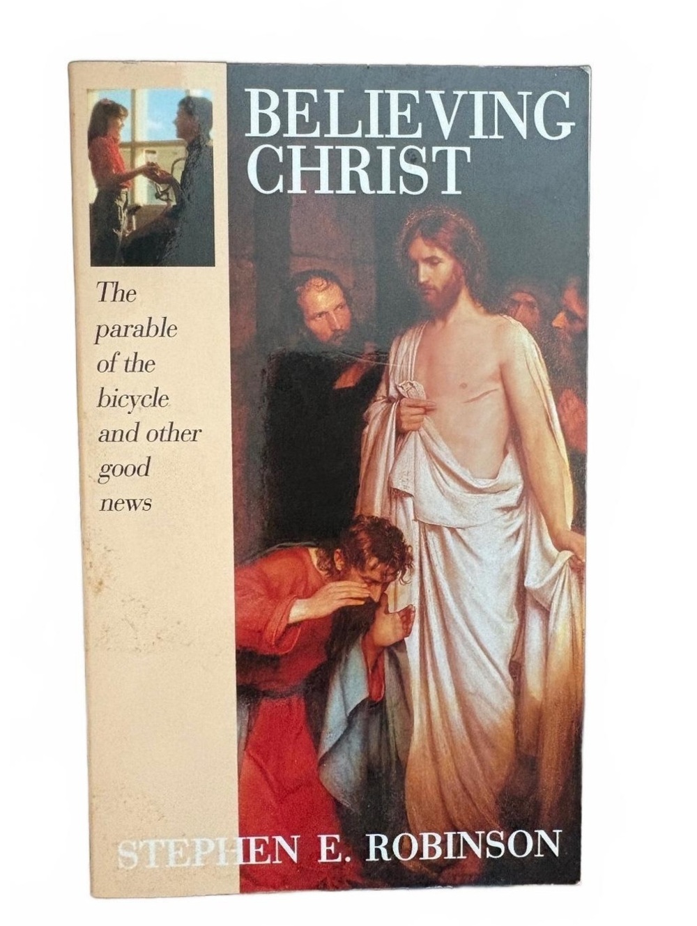 Believing Christ by Stephen E. Robinson